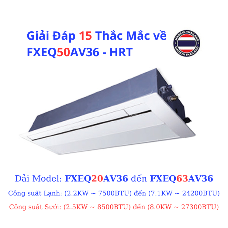 Giải Đáp 15 Thắc Mắc về FXEQ50AV36 - HRT 